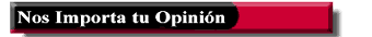 Cual es tu Opini�n